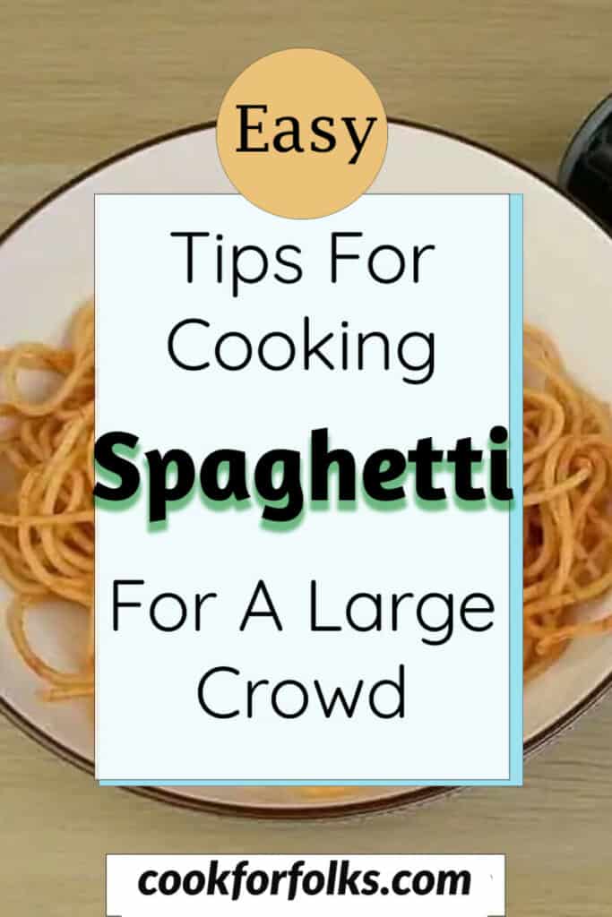 Cooking Spaghetti for a Crowd: Here’s How Much to Get (Complete Guide ...